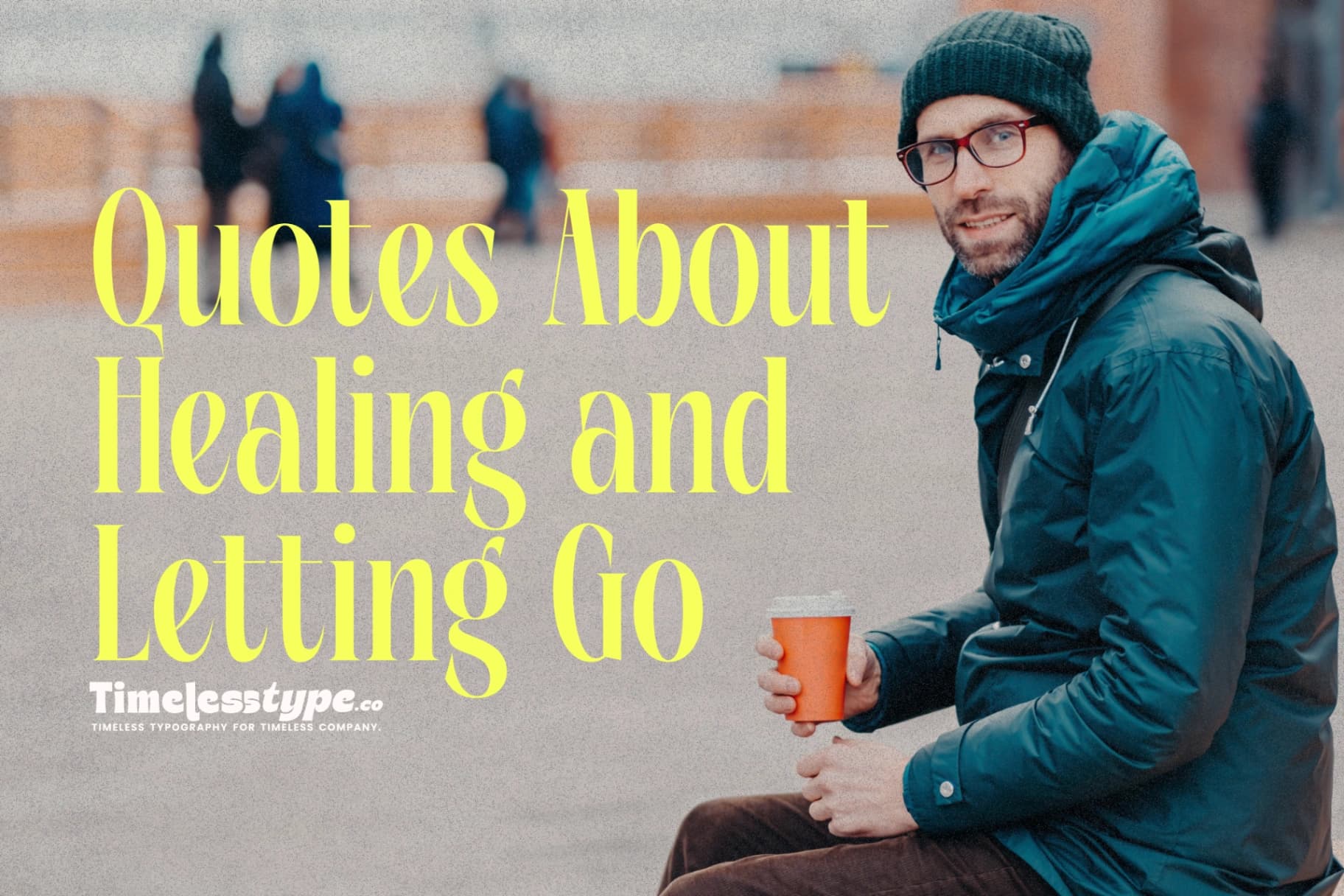 Quotes About Healing and Letting Go