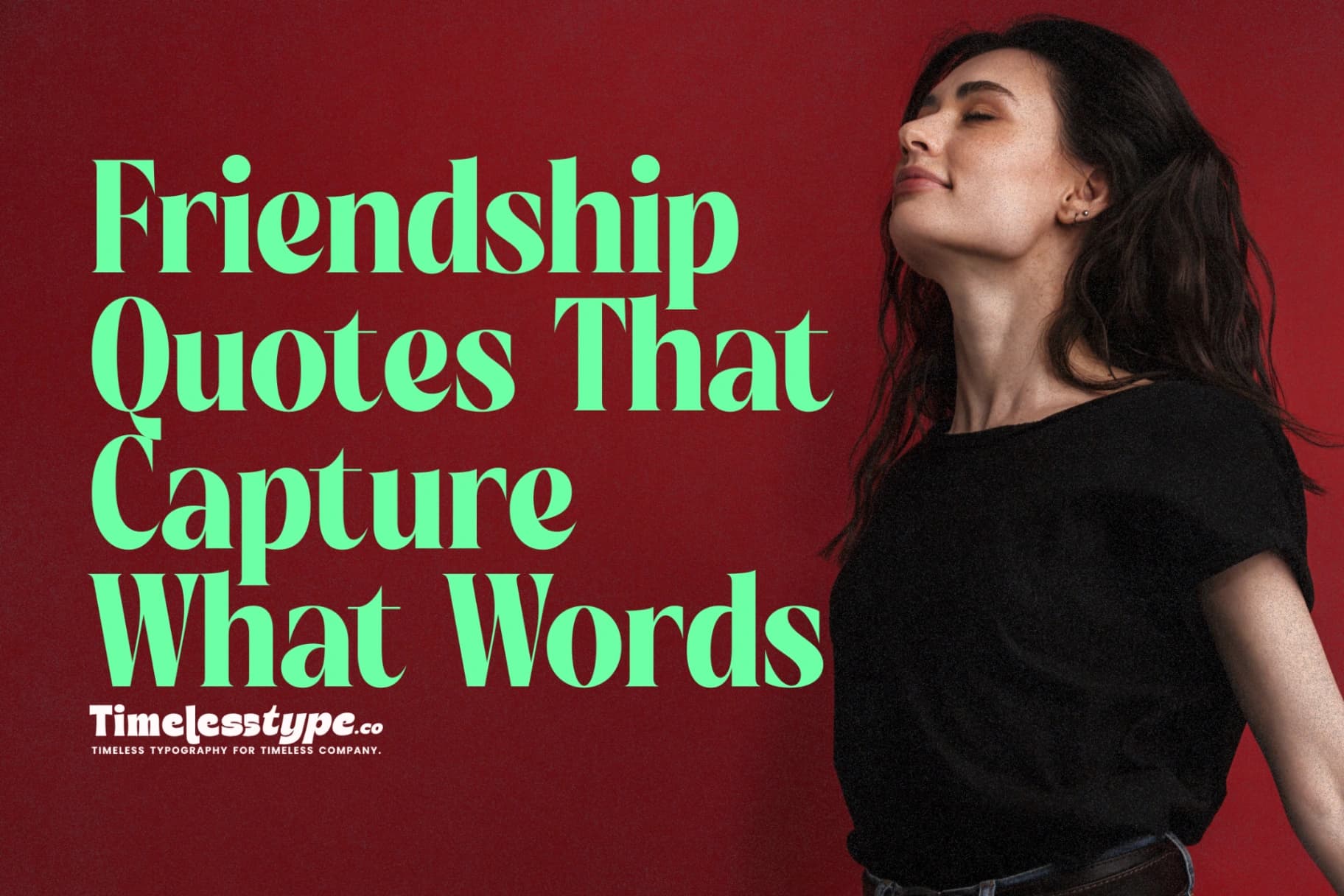 Friendship Quotes That Capture What Words Usually Can’t