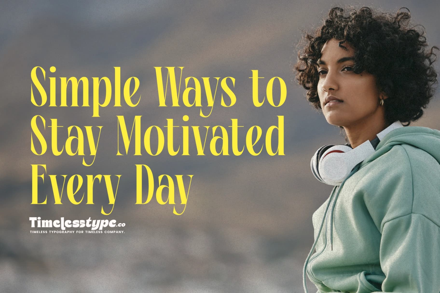 Daily Inspiration: Simple Ways to Stay Motivated Every Day