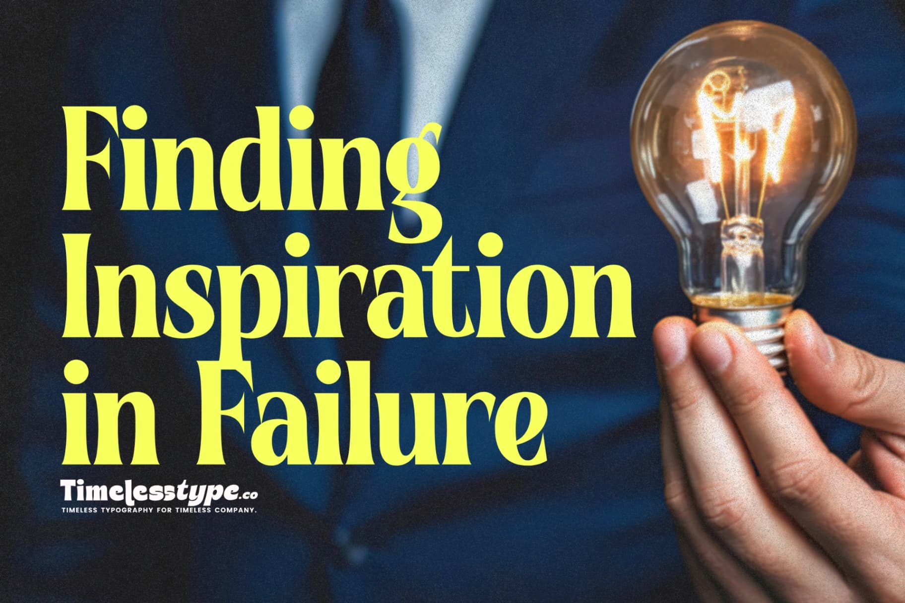 Finding Inspiration in Failure: Turning Setbacks Into Strength