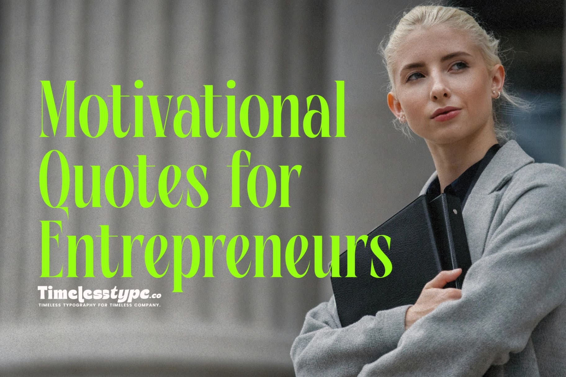 Motivational Quotes for Entrepreneurs and Dreamers