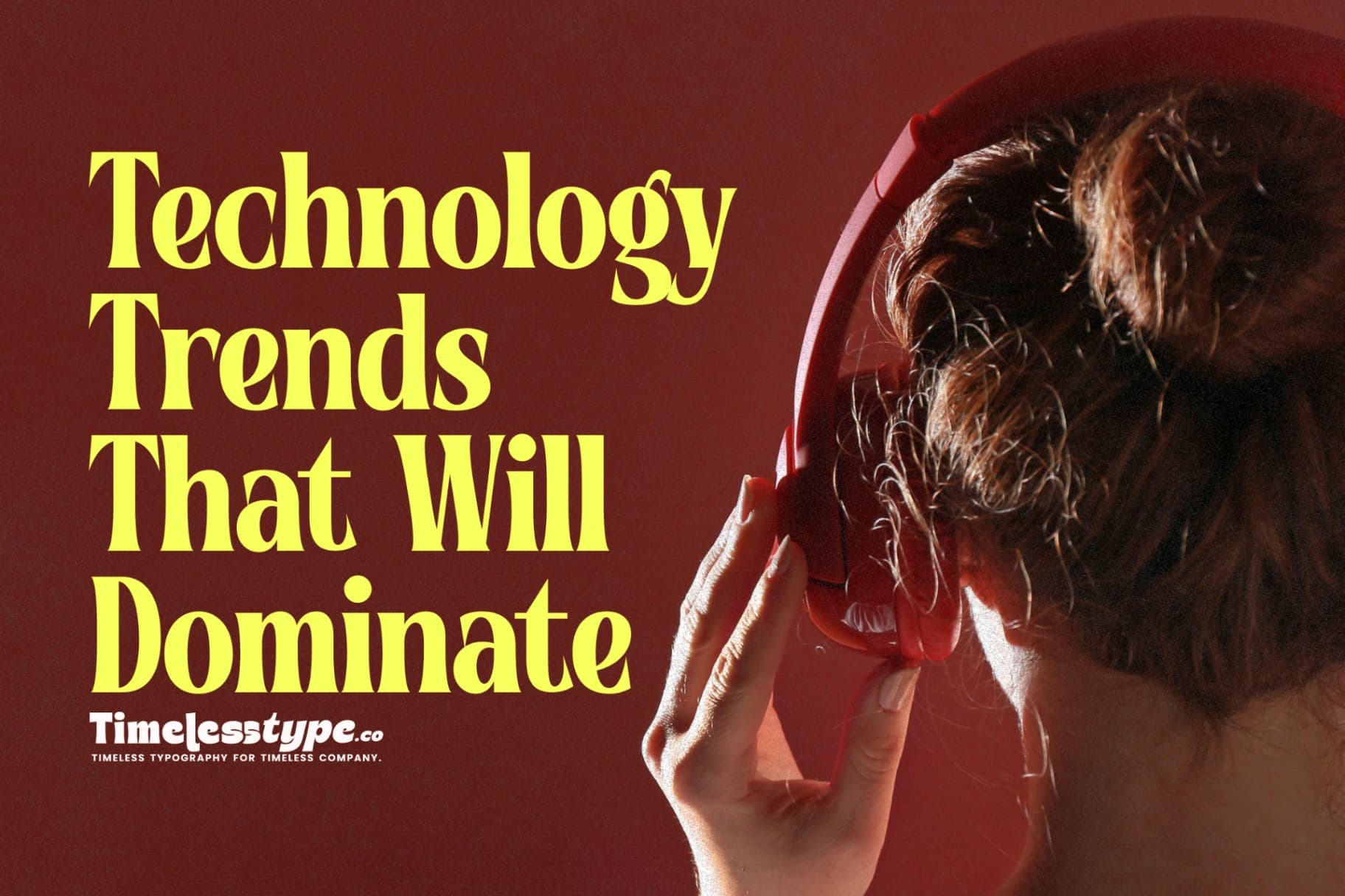 Top Technology Trends That Will Dominate the Next Decade