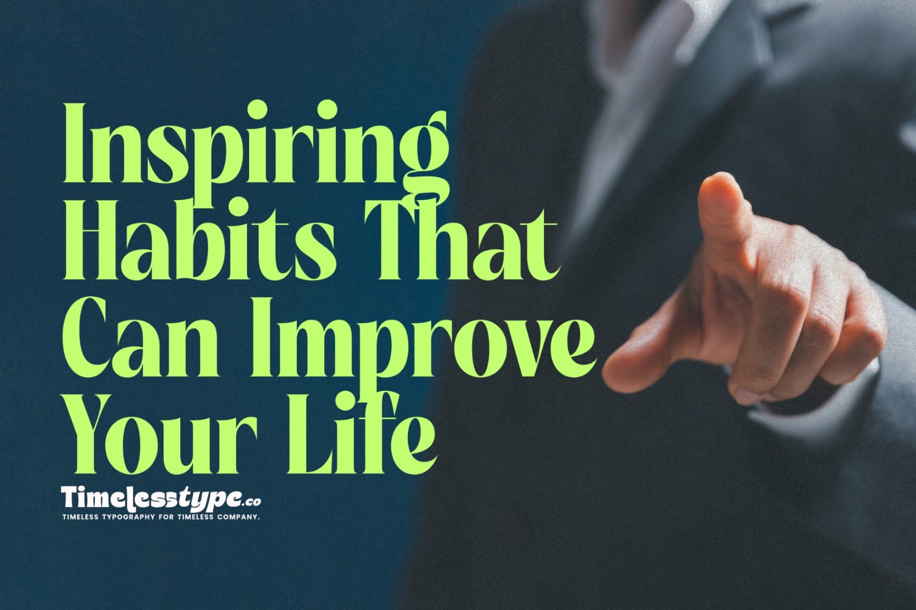 Inspiring Habits That Can Improve Your Life