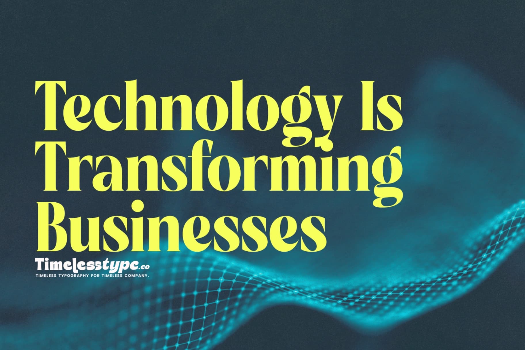 How Technology Is Transforming Businesses Worldwide