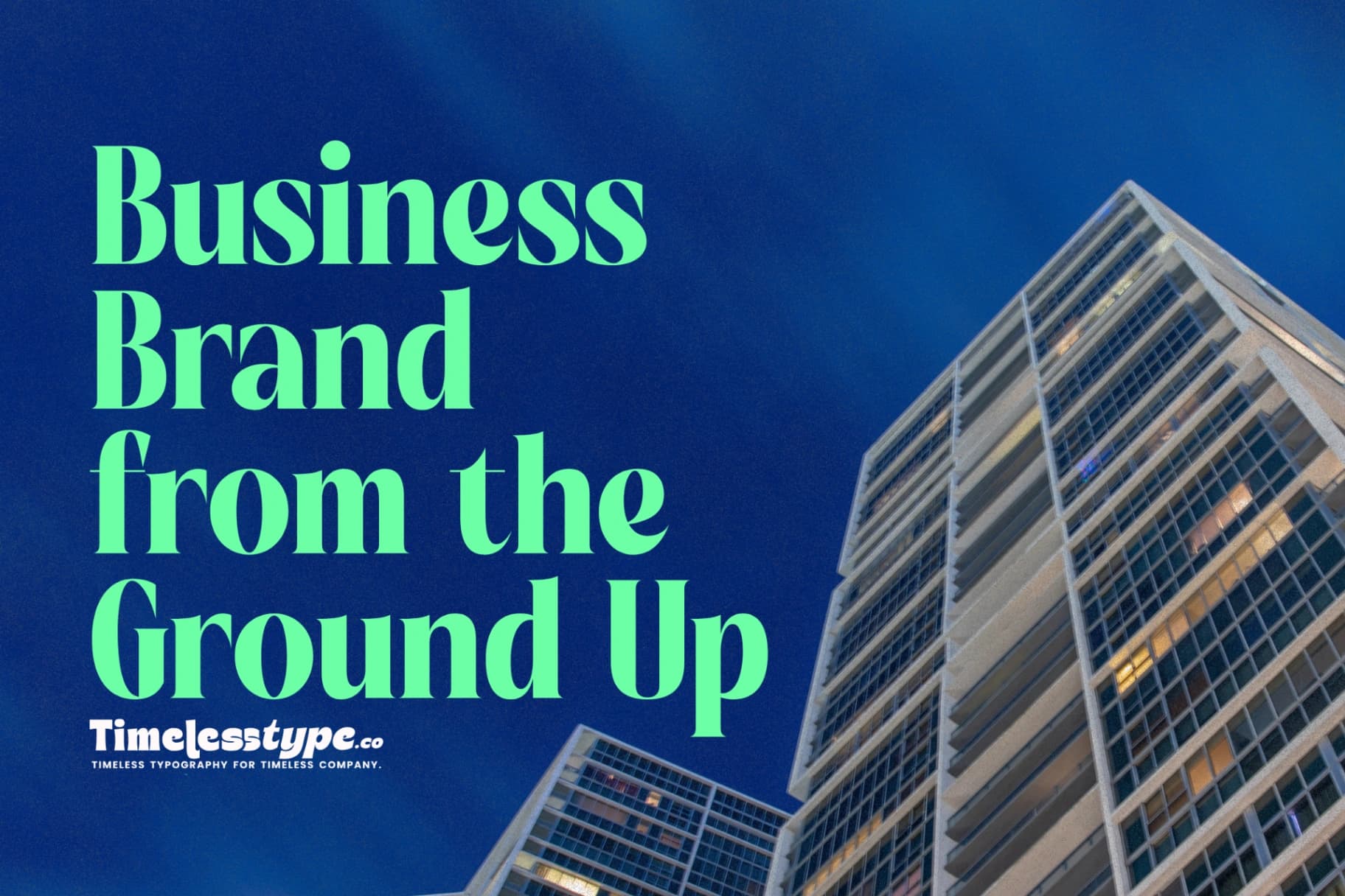 How to Build a Strong Business Brand from the Ground Up