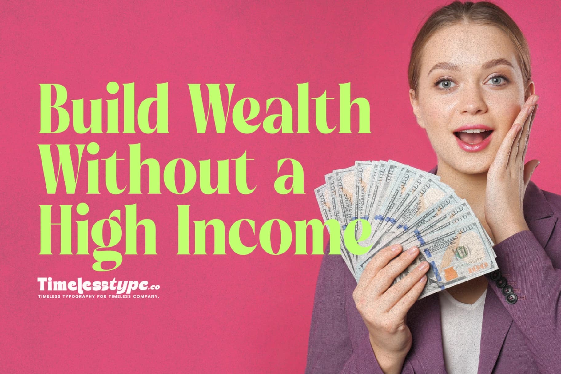 How to Build Wealth Without a High Income