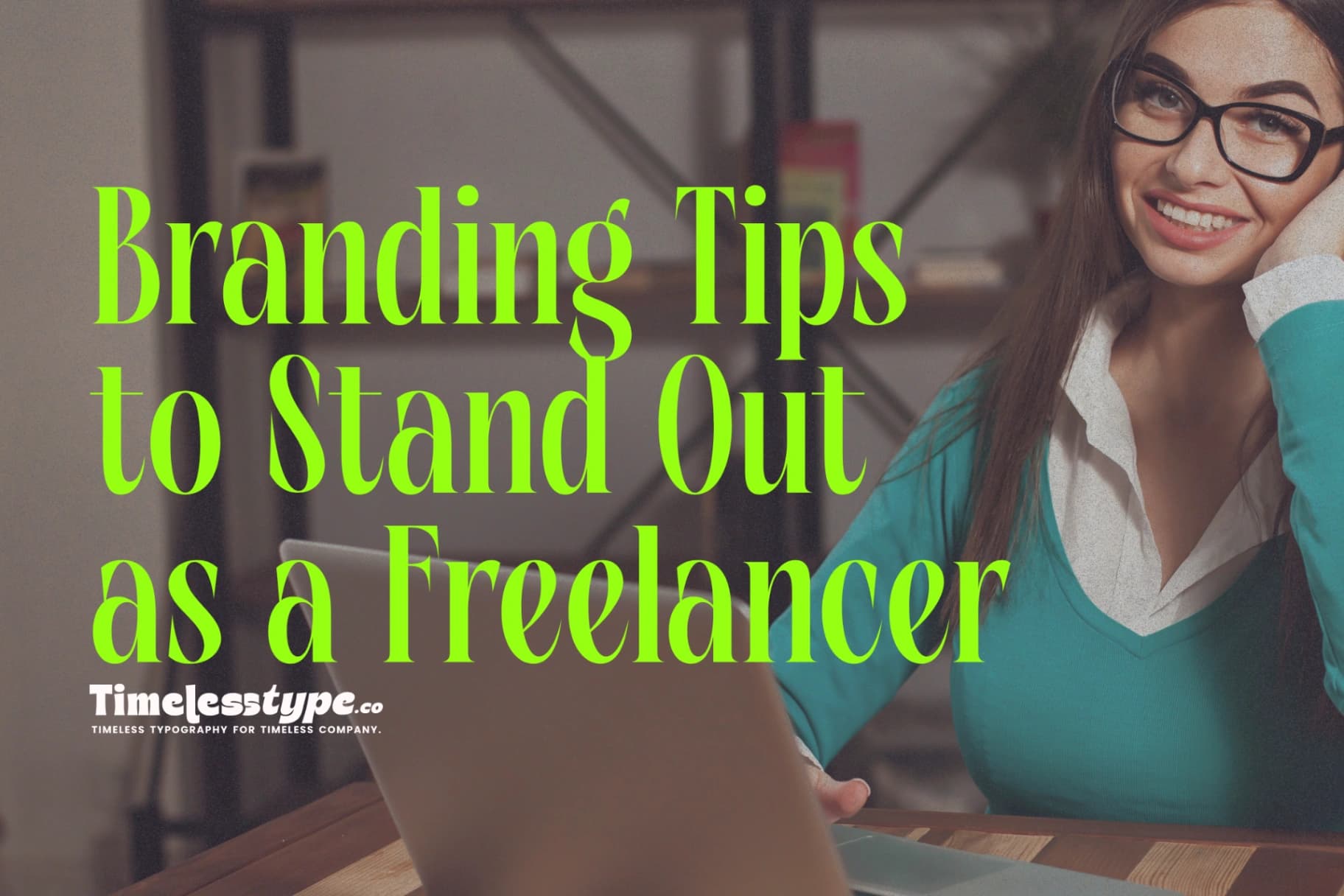 Personal Branding Tips to Stand Out as a Freelancer