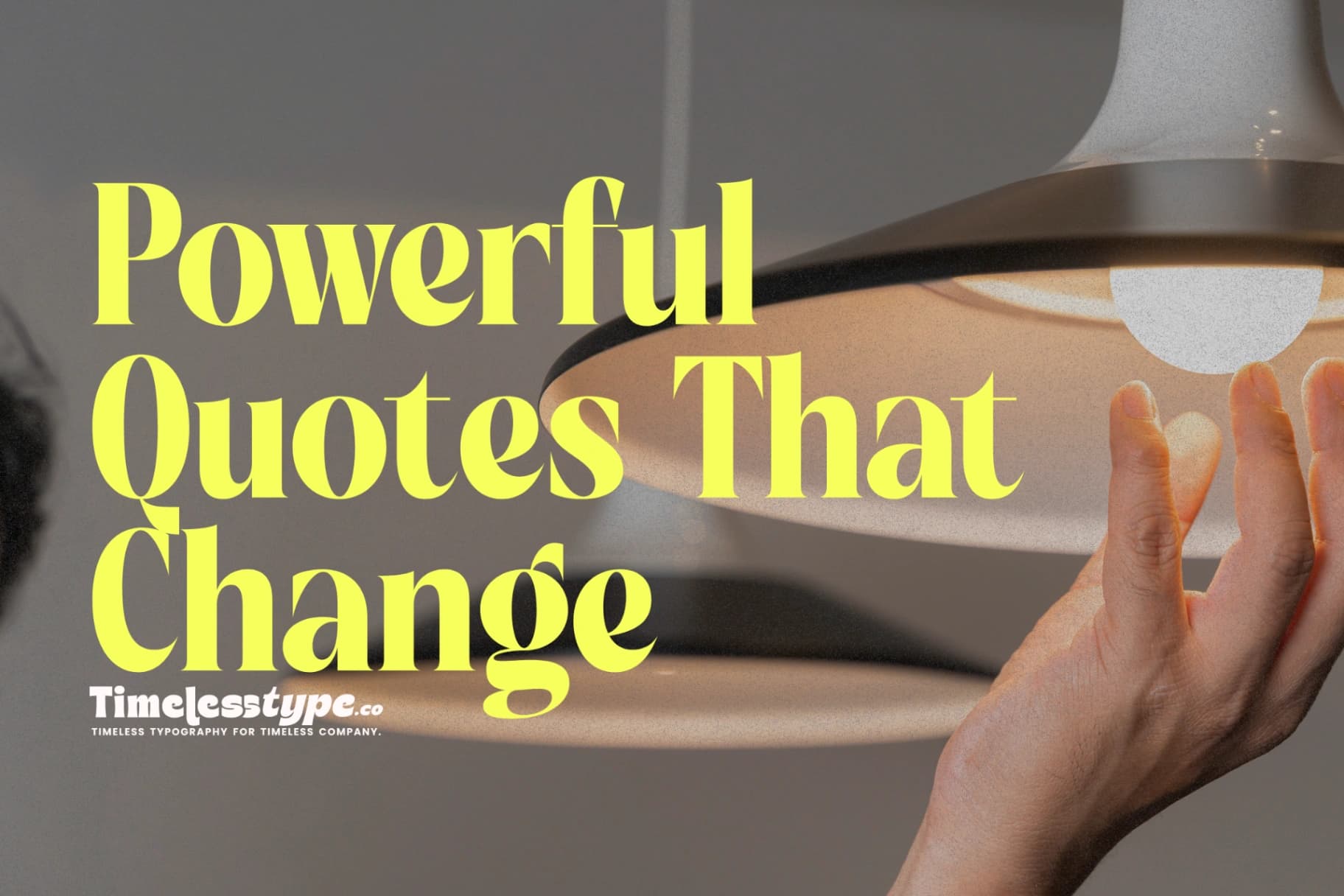 Powerful Quotes That Change the Way You Think