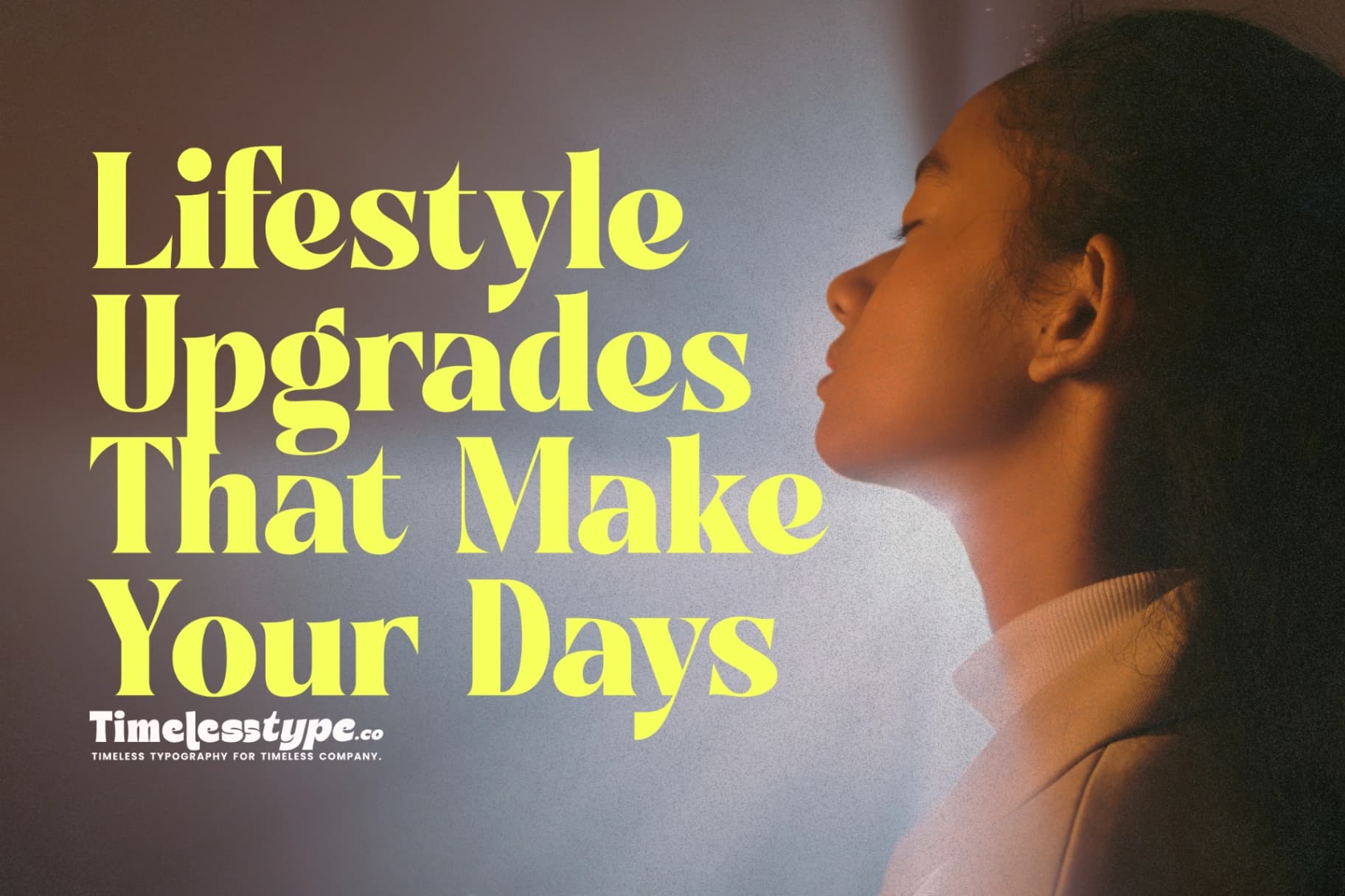 Lifestyle Upgrades That Make Your Days Feel Lighter