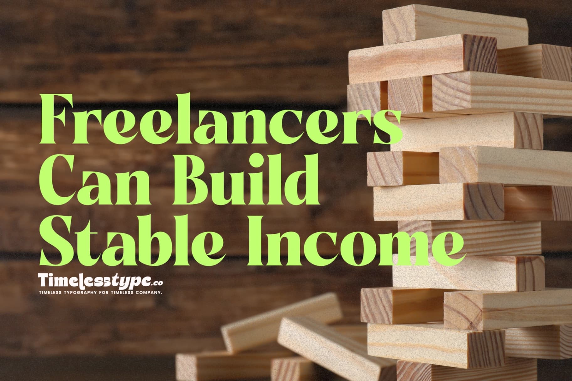 How Freelancers Can Build Stable Income in an Unstable World