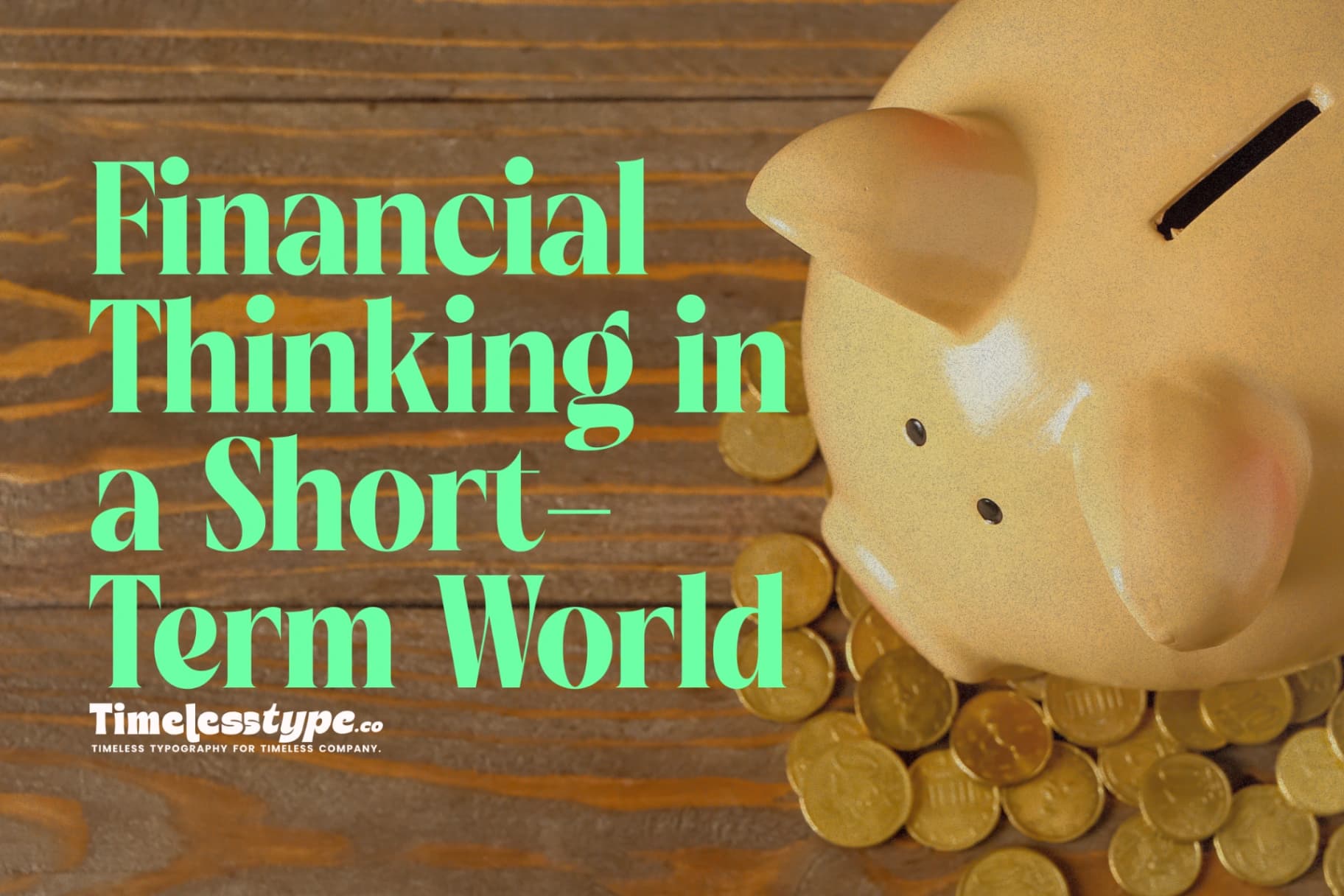 Long-Term Financial Thinking in a Short-Term World