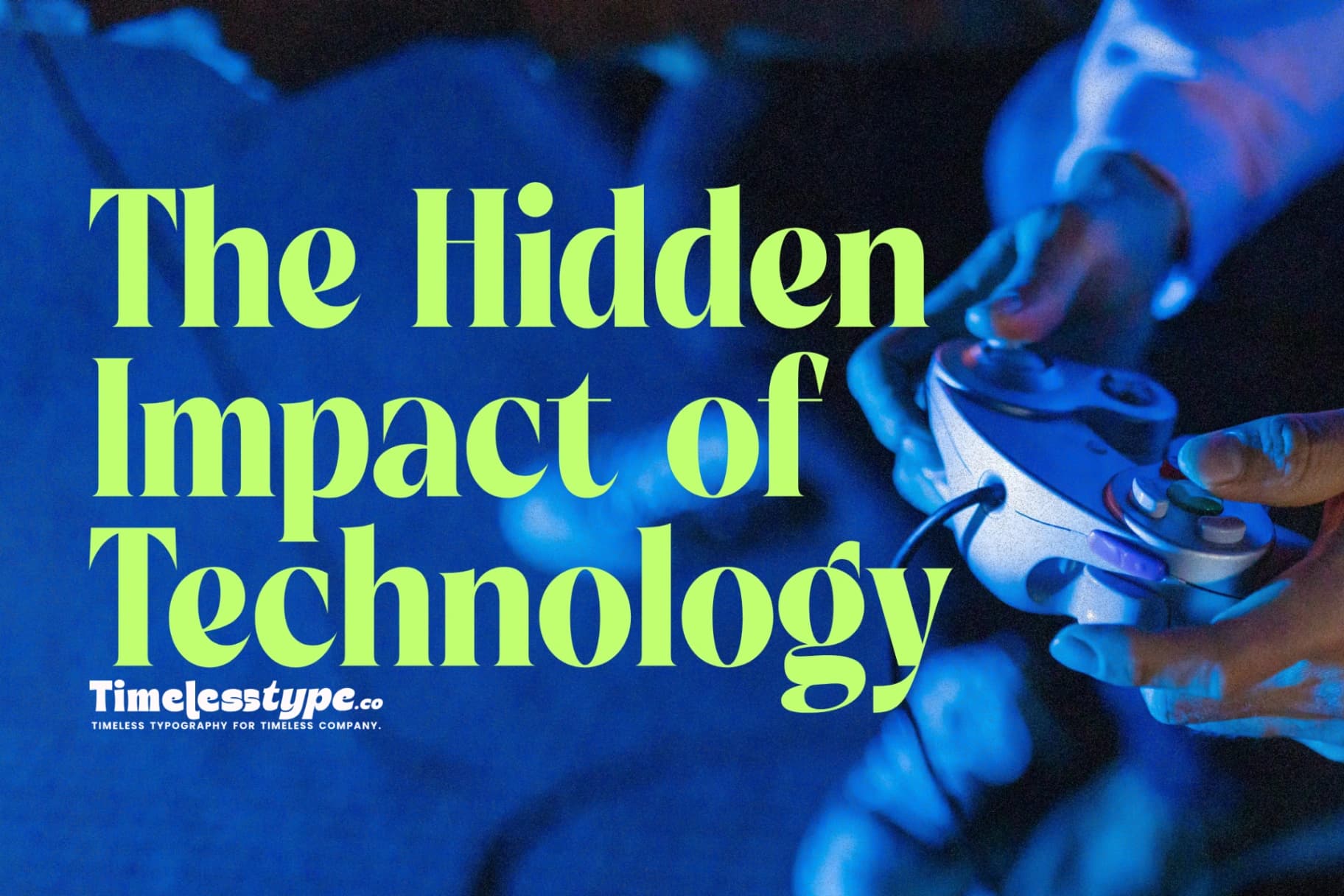 The Hidden Impact of Technology on Everyday Life