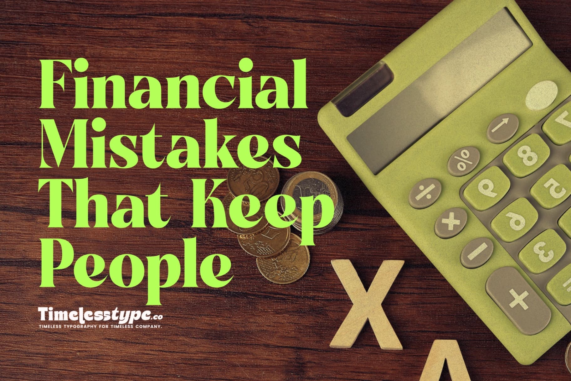 Common Financial Mistakes That Keep People Broke