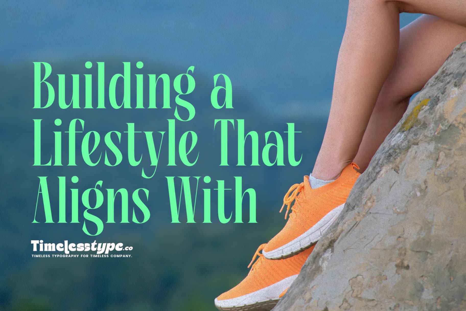 Building a Lifestyle That Aligns With Your Values
