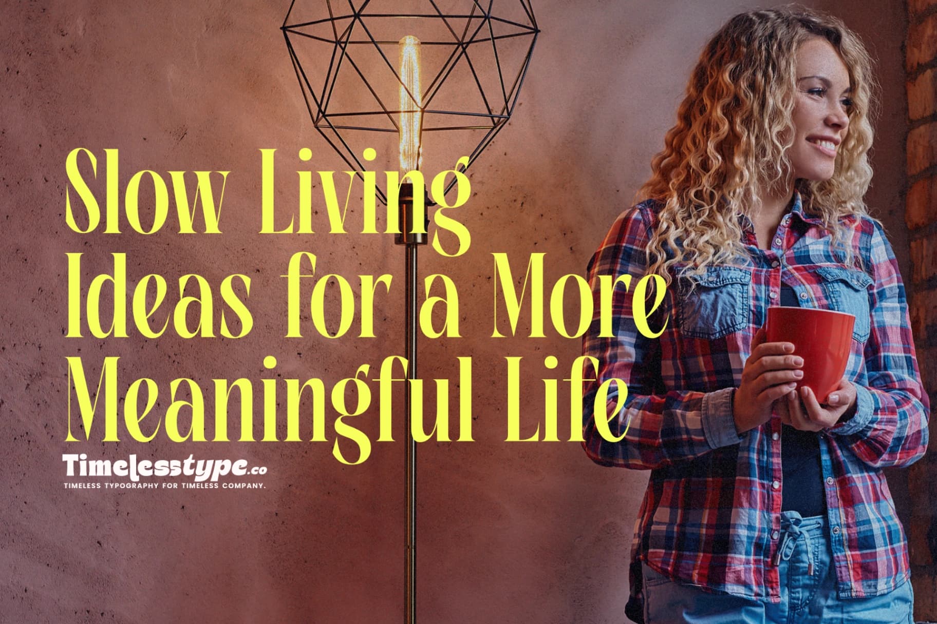 Slow Living Ideas for a More Meaningful Life