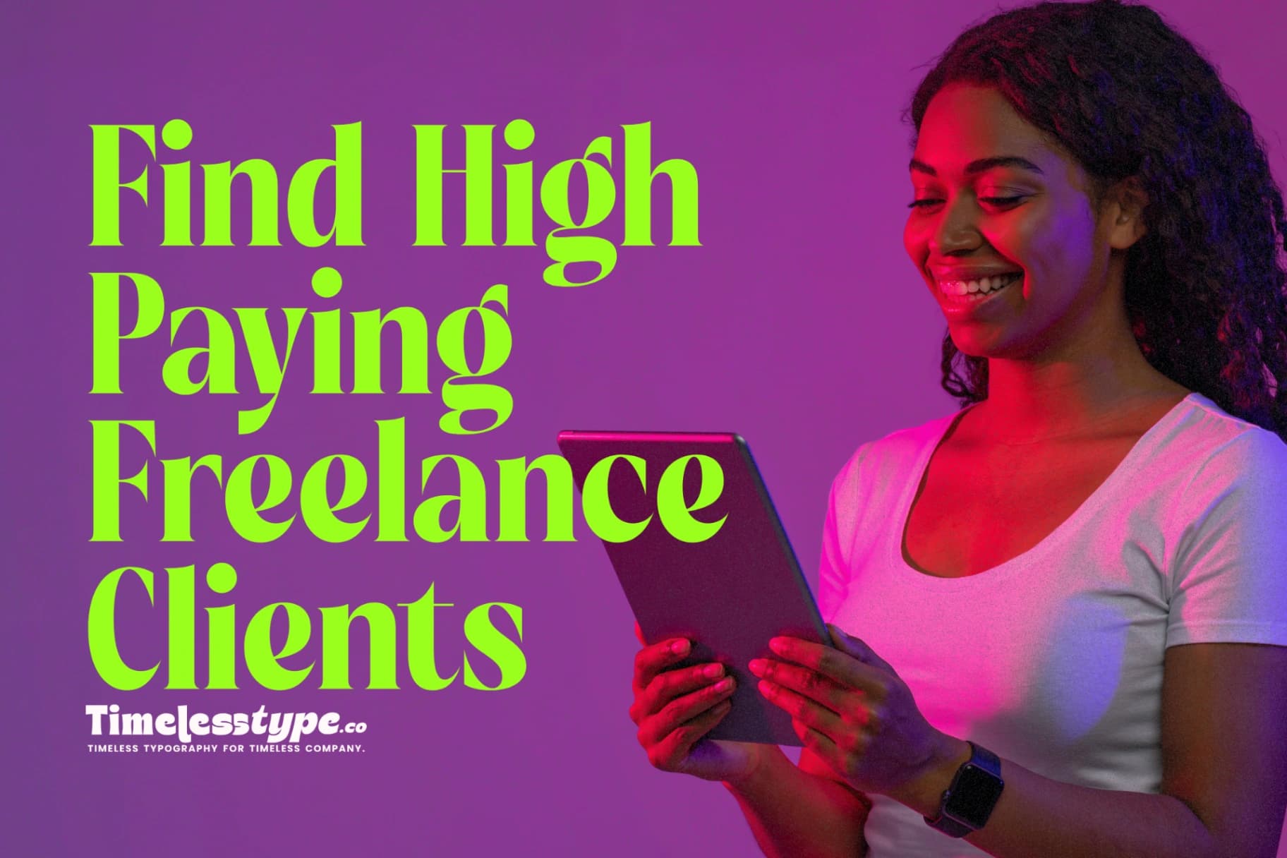 How to Find High-Paying Freelance Clients Today