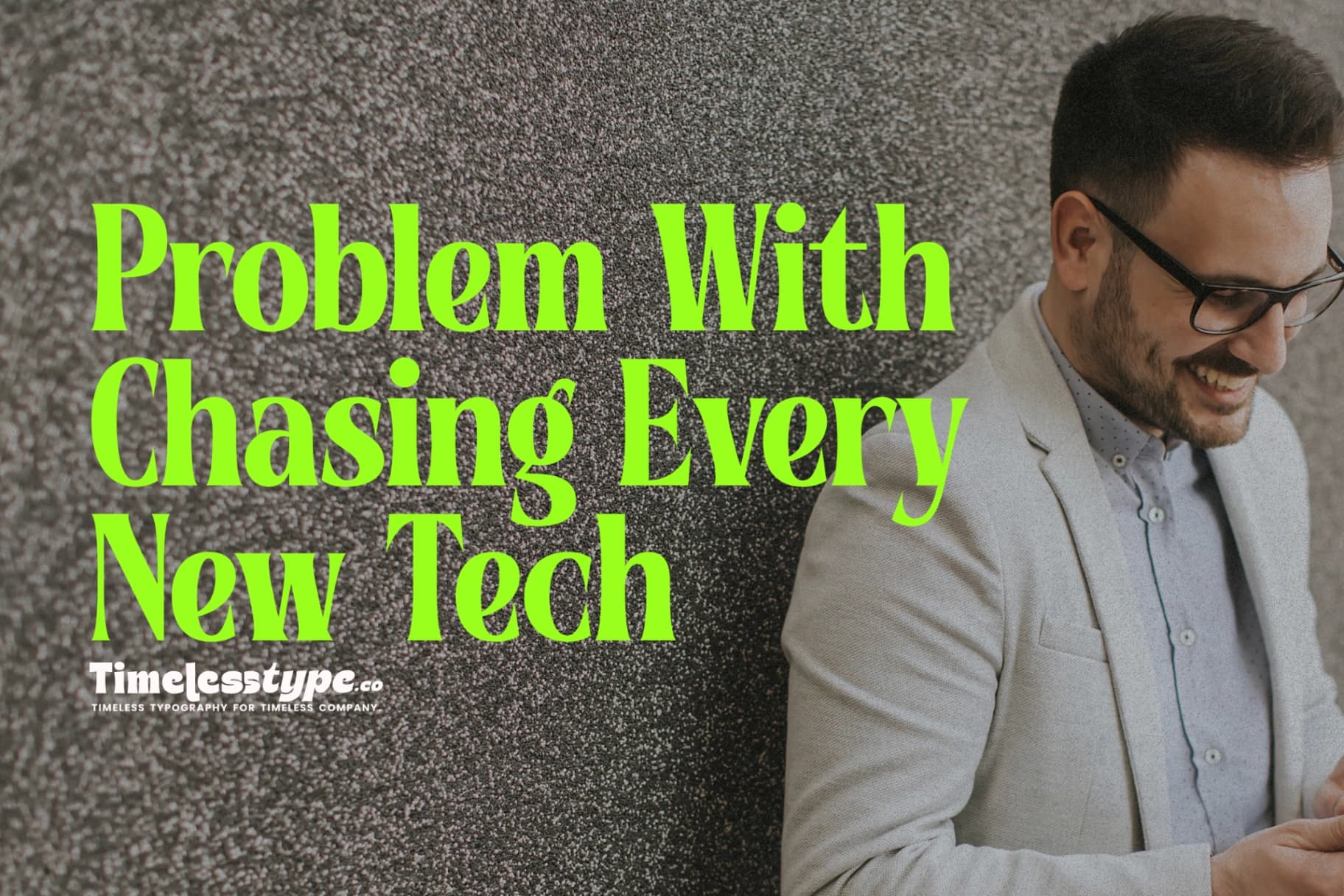 The Problem With Chasing Every New Tech Trend