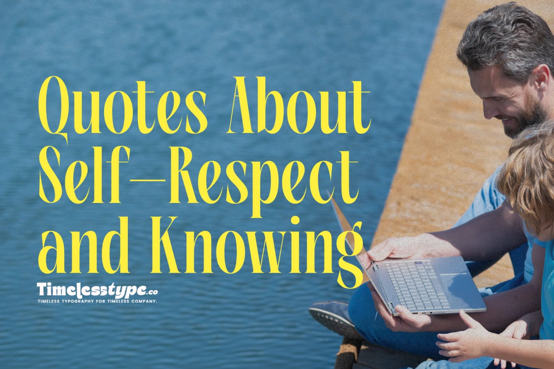 Quotes About Self-Respect and Knowing Your Worth