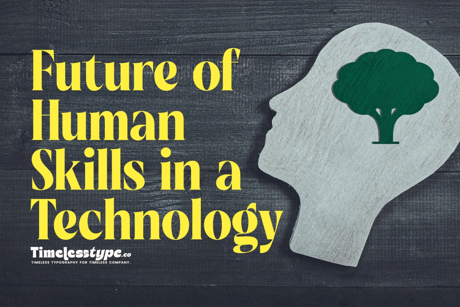 The Future of Human Skills in a Technology-Driven World