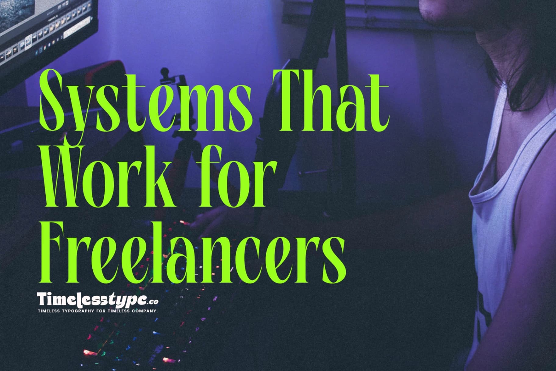 Time Management Systems That Work for Freelancers