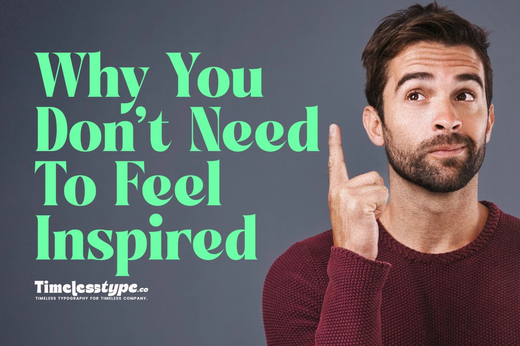 Why You Don’t Need to Feel Inspired to Move Forward