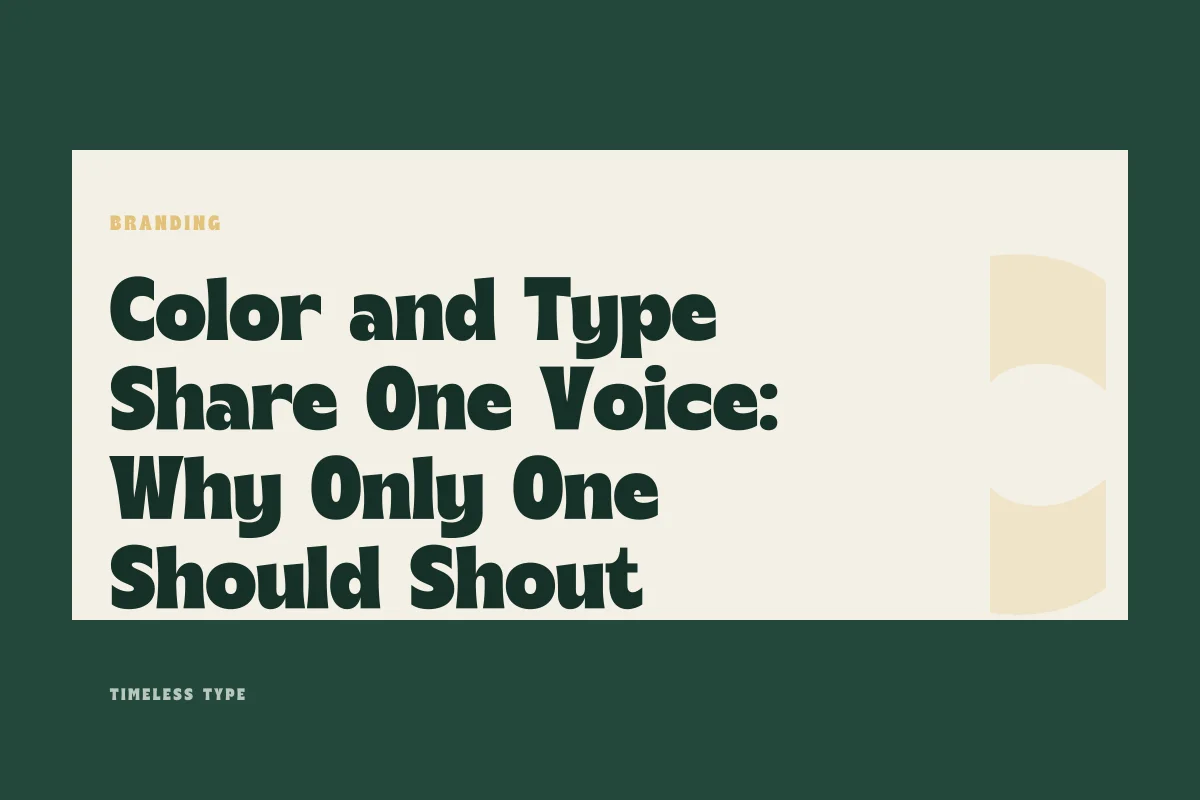Color and Type Share One Voice: Why Only One Should Shout — Timeless Type journal