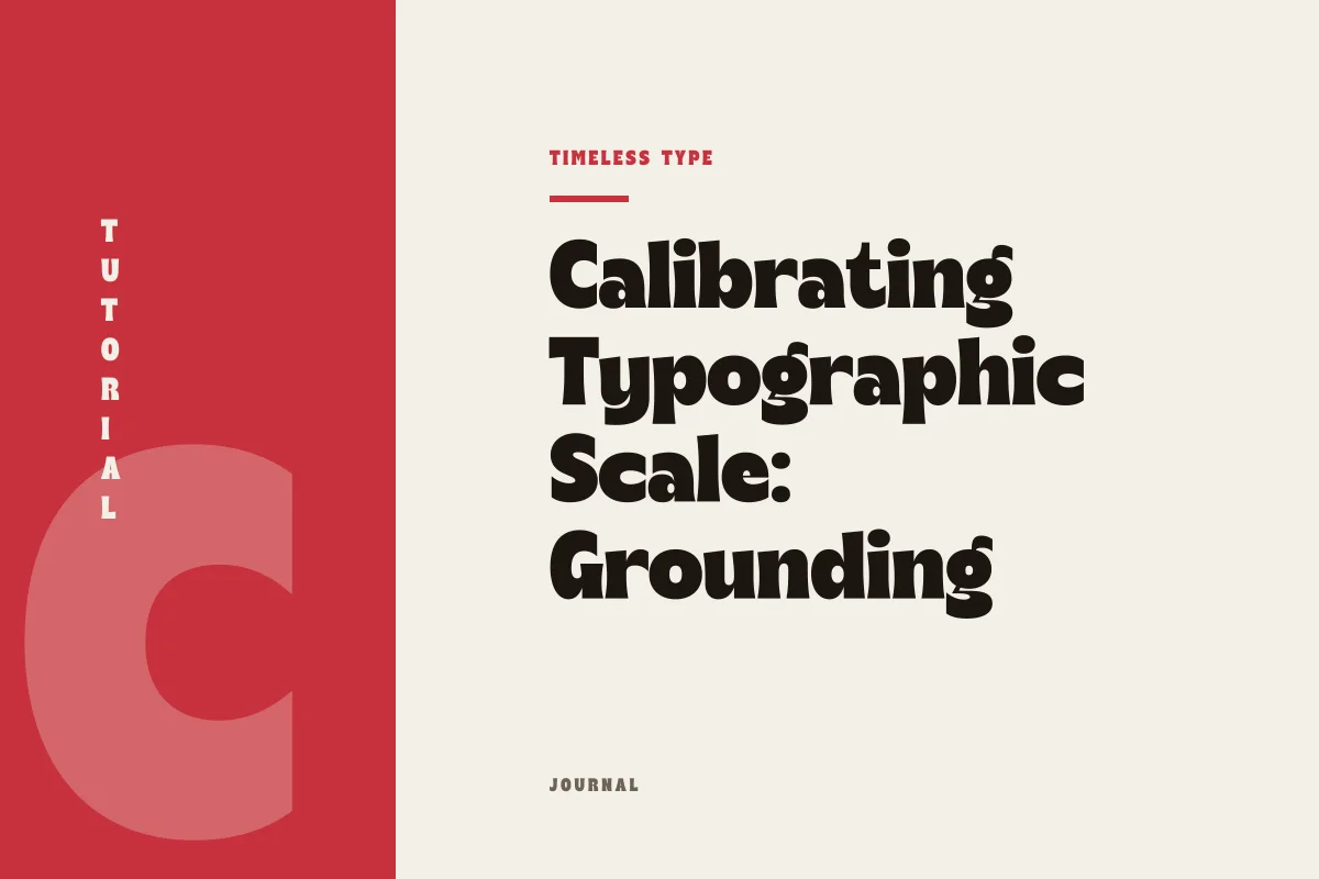 Calibrating Typographic Scale: Grounding High-Character Display with Neutral Text — Timeless Type journal