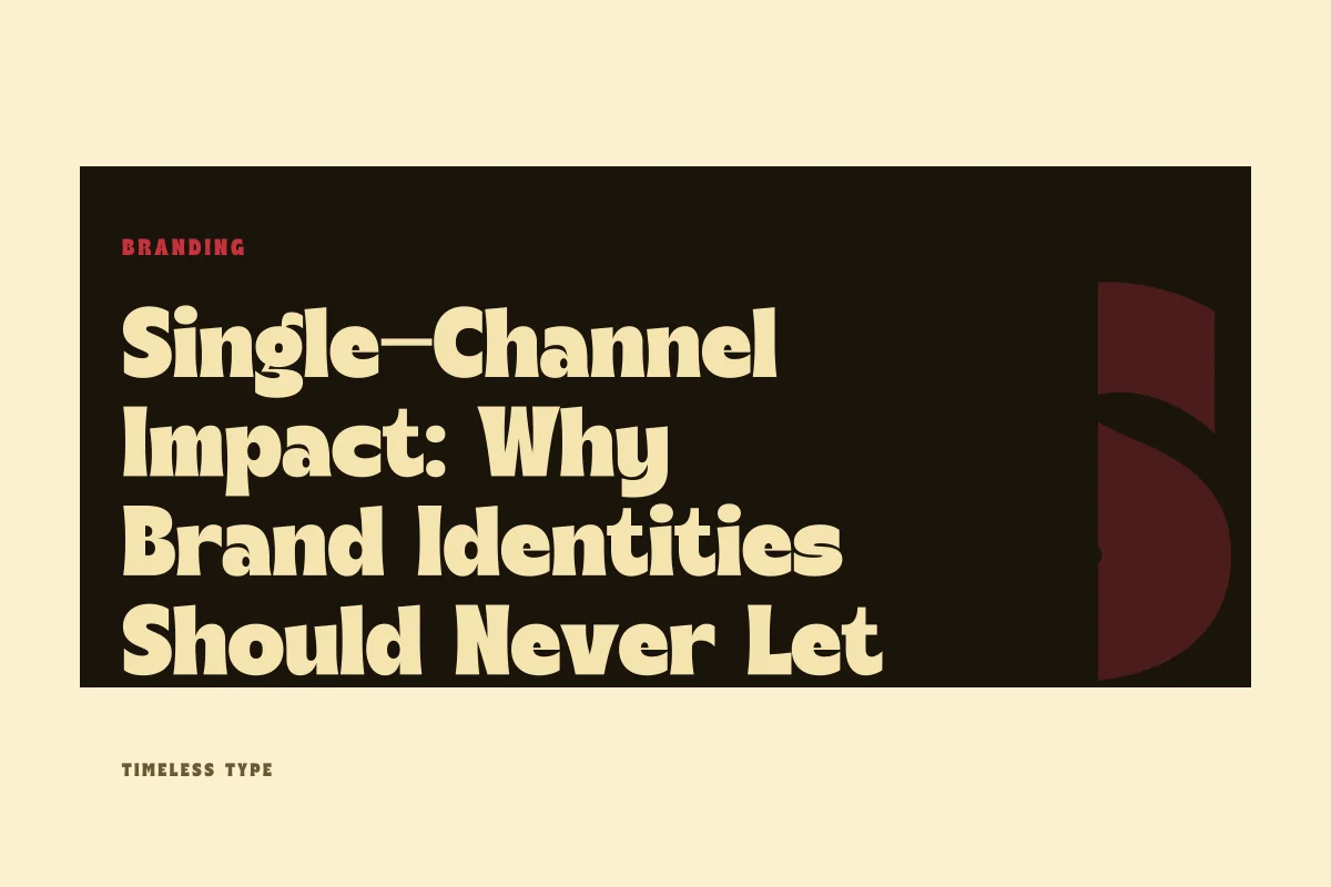 Single-Channel Impact: Why Brand Identities Should Never Let Color and Type Compete — Timeless Type journal
