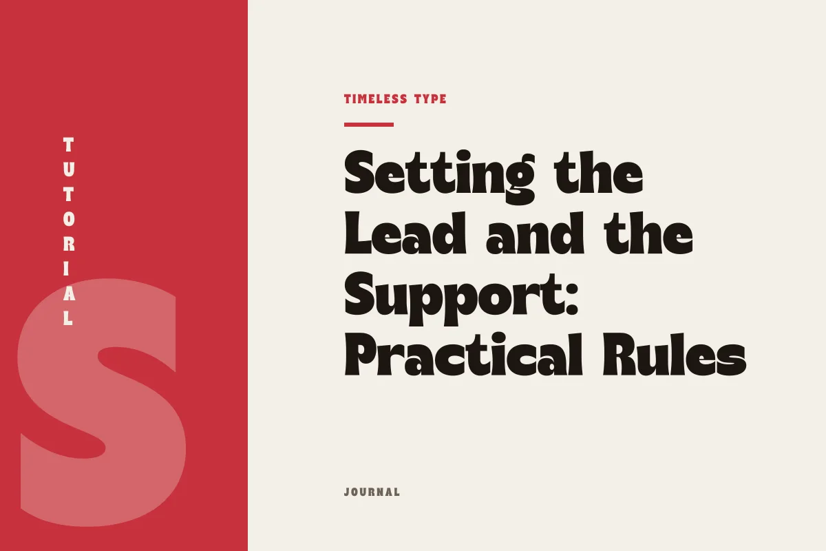 Setting the Lead and the Support: Practical Rules for Two-Typeface Systems — Timeless Type journal