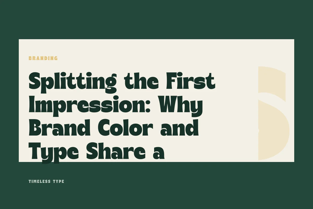 Splitting the First Impression: Why Brand Color and Type Share a Single Duty — Timeless Type journal