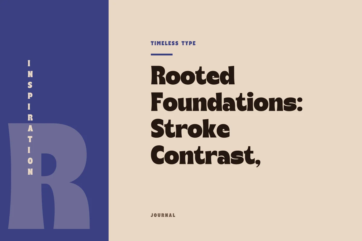 Rooted Foundations: Stroke Contrast, Brackets, and the Architecture of Text Serifs — Timeless Type journal