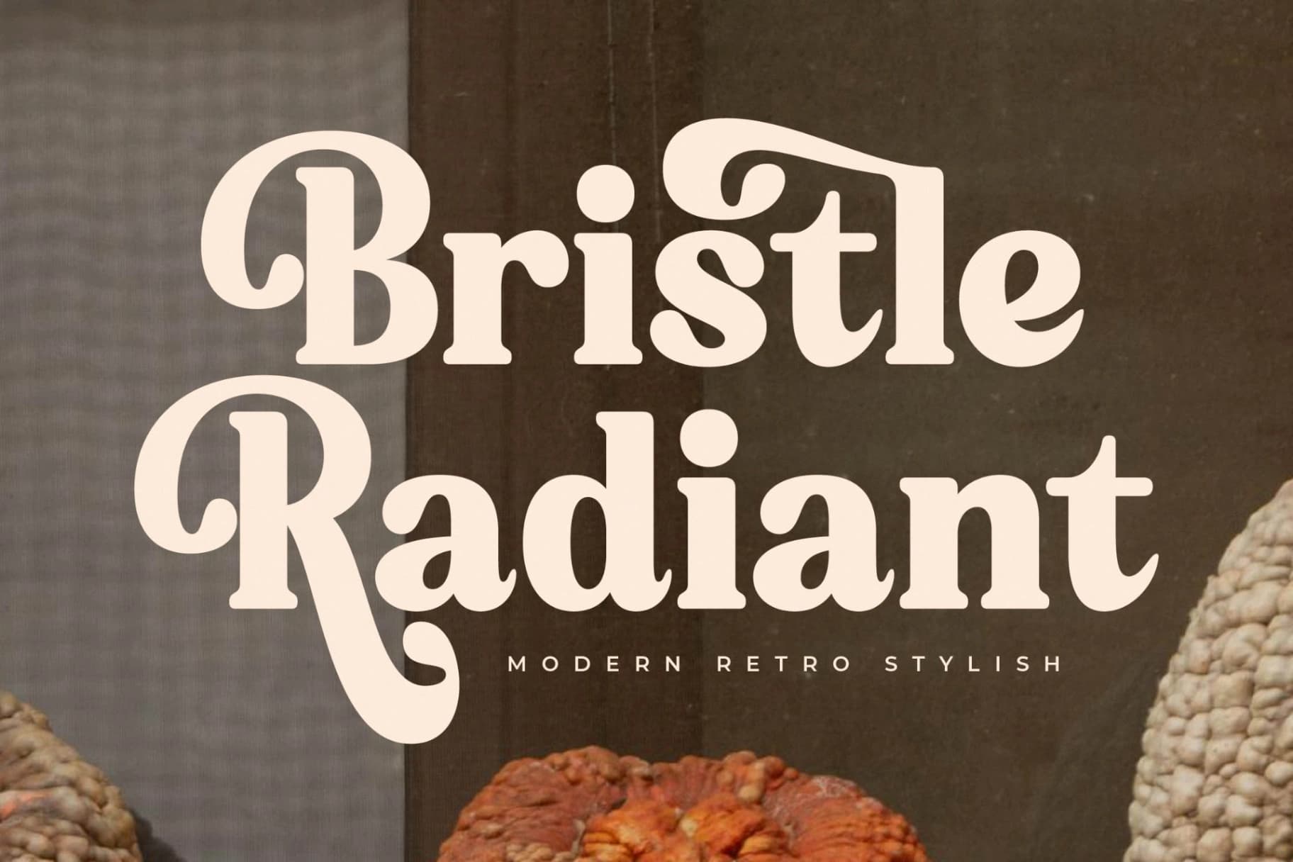 Preview of Bristle Radiant - Modern Retro Stylish font