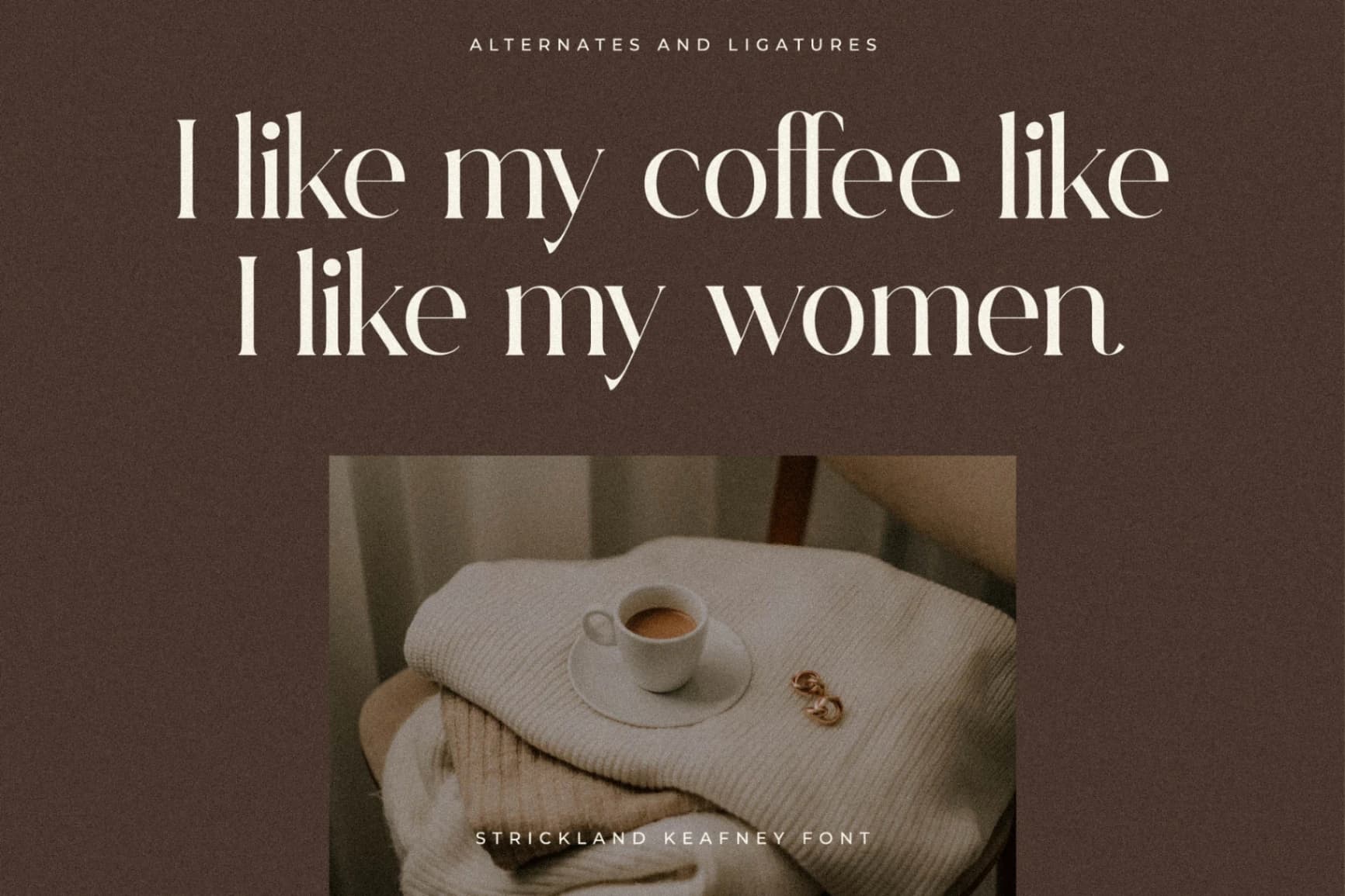 Preview 8 for Strickland Keafney - Modern Serif Font