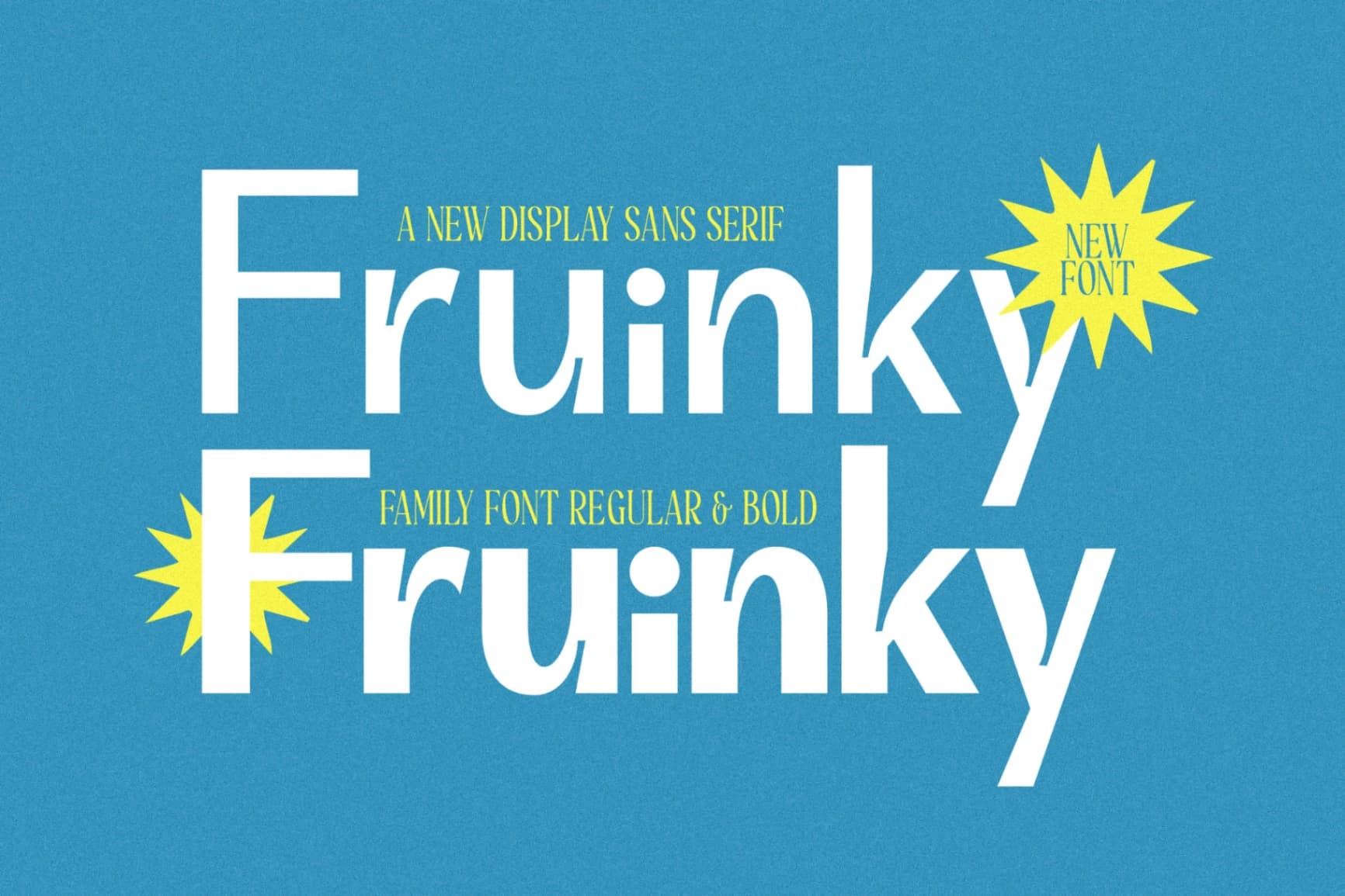 Preview of Fruinky - A New Display Sans Serif font