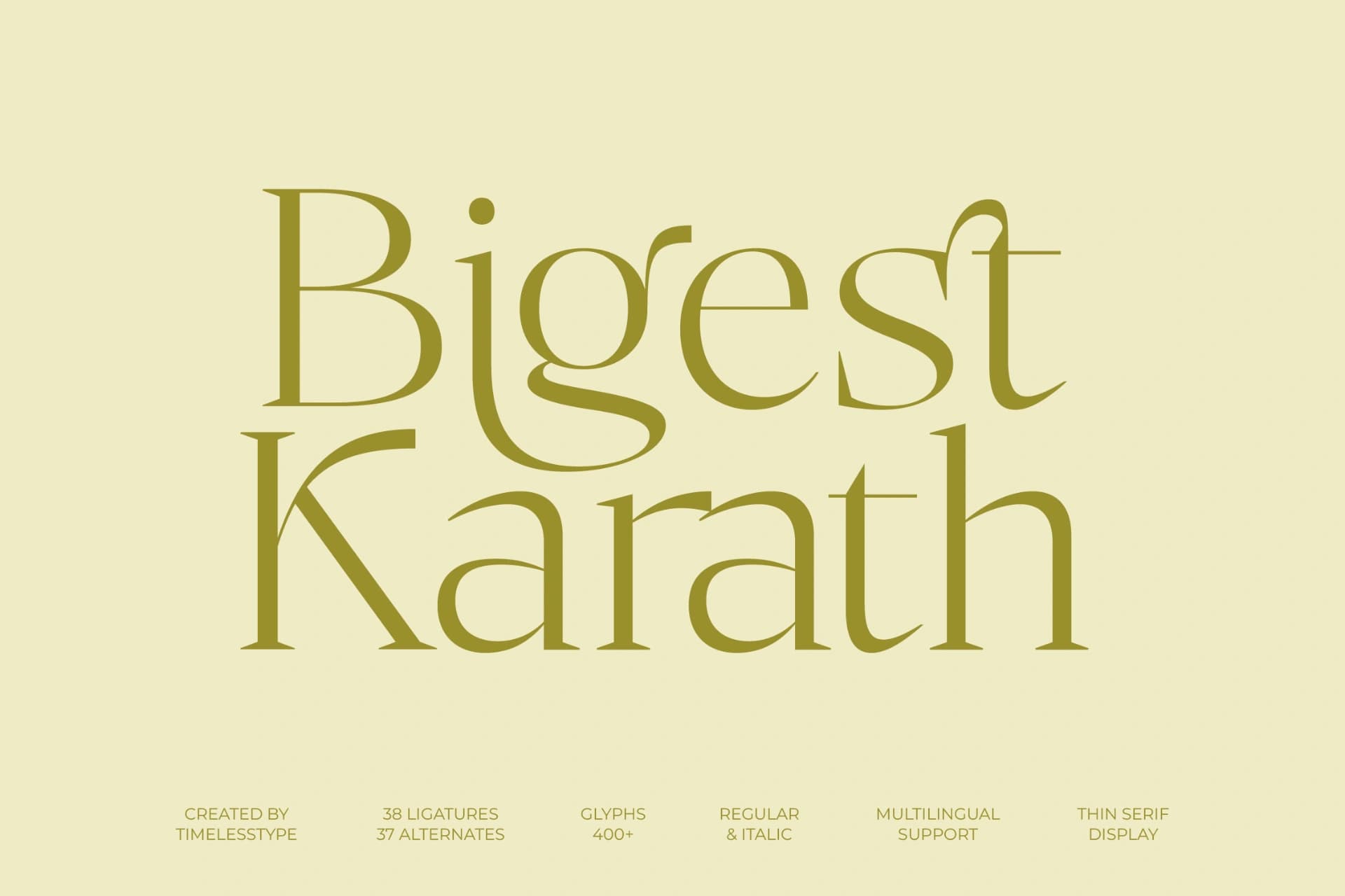 Preview of Bigest Karath - Thin Serif Display font