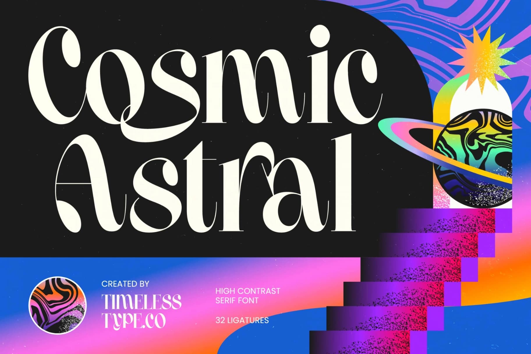 Preview of Cosmic Astral - High Contrast Serif font